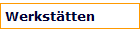 Werkst�tten